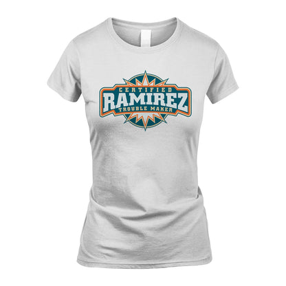 Certified Your Name Trouble Maker Shirt RAMIREZ M1-36