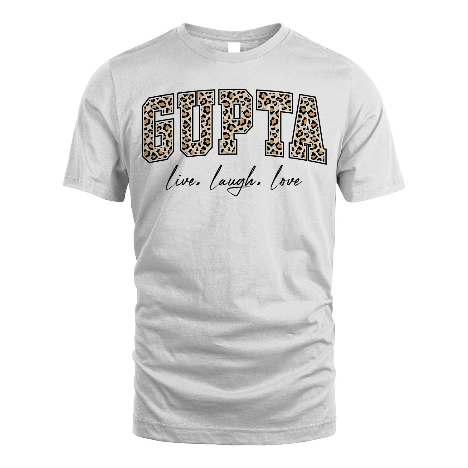 Live Laugh Love Custom Name With Leopard Pattern Shirt GUPTA M1-13