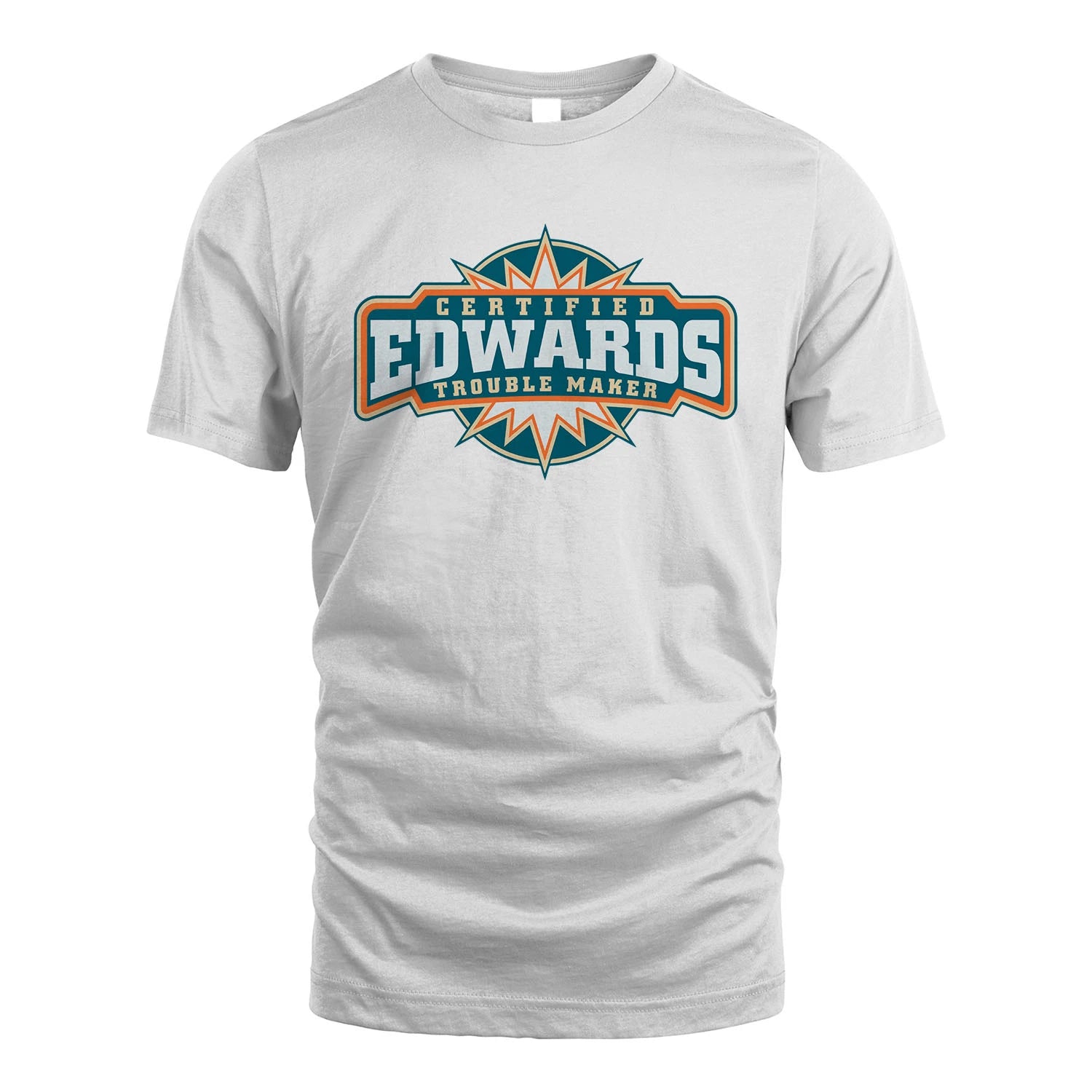 Certified Your Name Trouble Maker Shirt EDWARDS M1-36