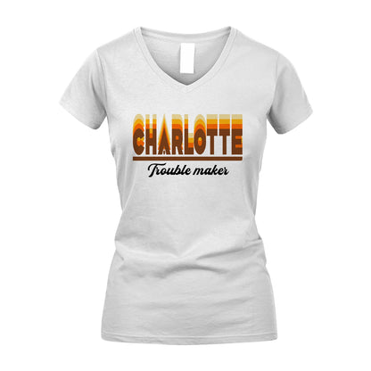 Your Name Trouble Maker Funny Shirt CHARLOTTE M1-34