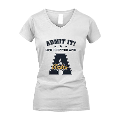 Life Is Better With Your Name Shirt ANDRE M1-17