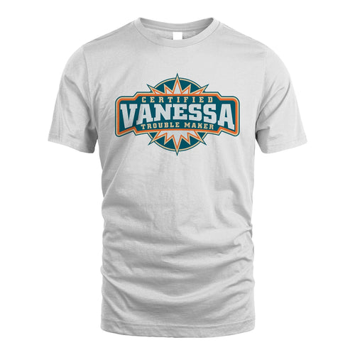 Certified Your Name Trouble Maker Shirt VANESSA M1-36