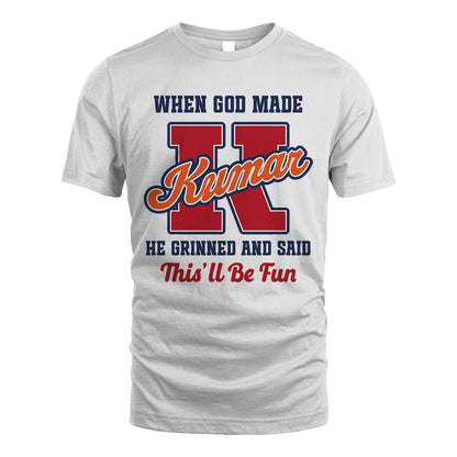 God Made Your Name Custom Shirt KUMAR M1-16