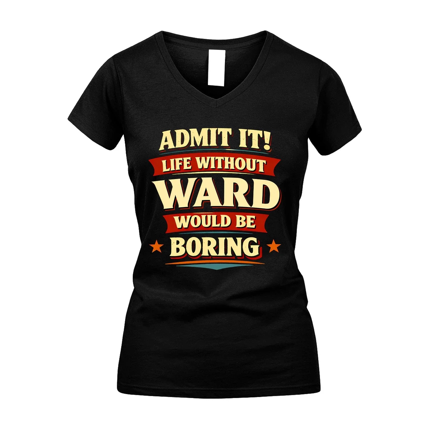 WARD 13K1-503 Admit It Life Without...