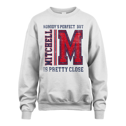 Nobody's Perfect, But Your Name Is Pretty Close MITCHELL M1-21