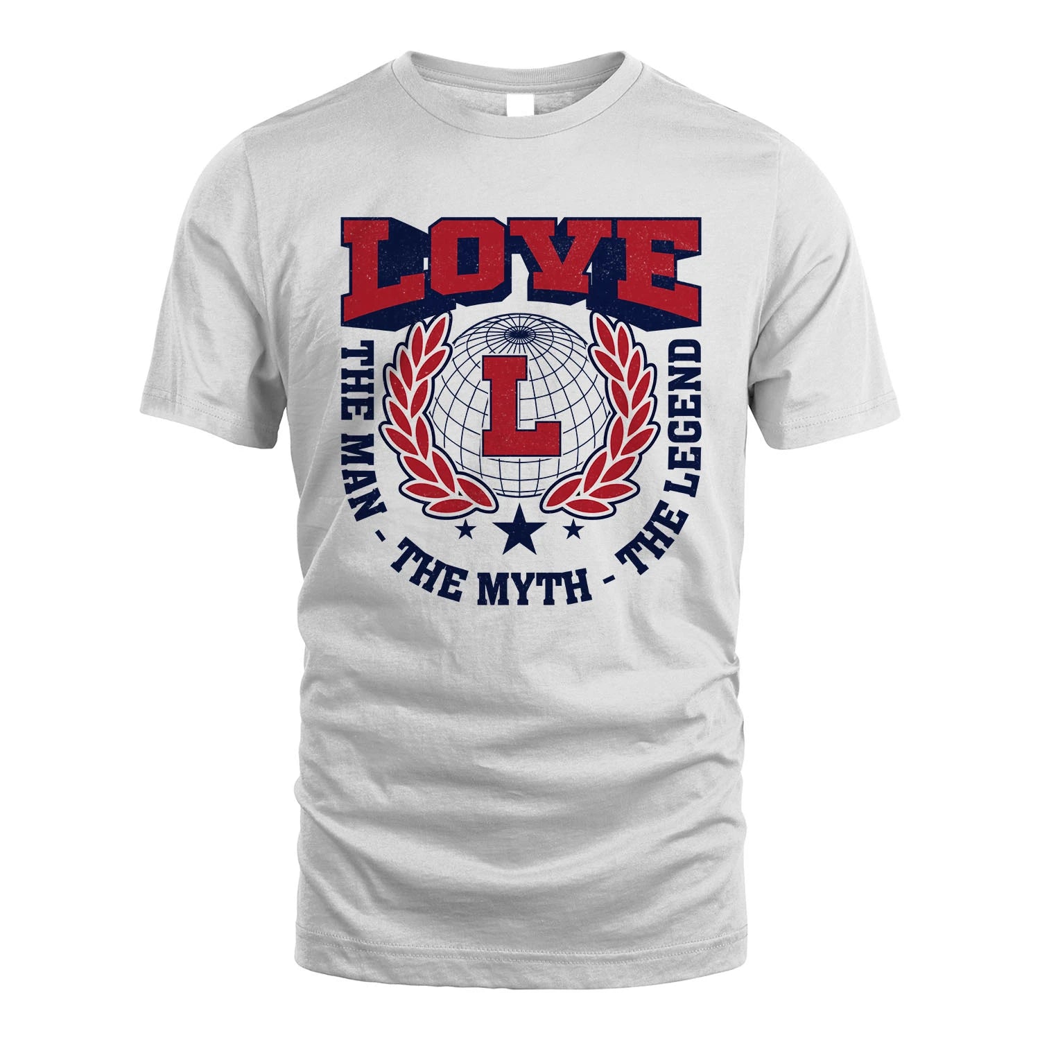 The Man The Myth The Legend Logo Shirt LOVE M1-30