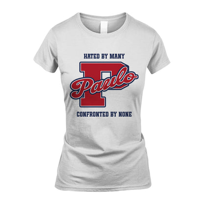Hated By Many Confronted By None Personalized Name Shirt PAULO M1-8