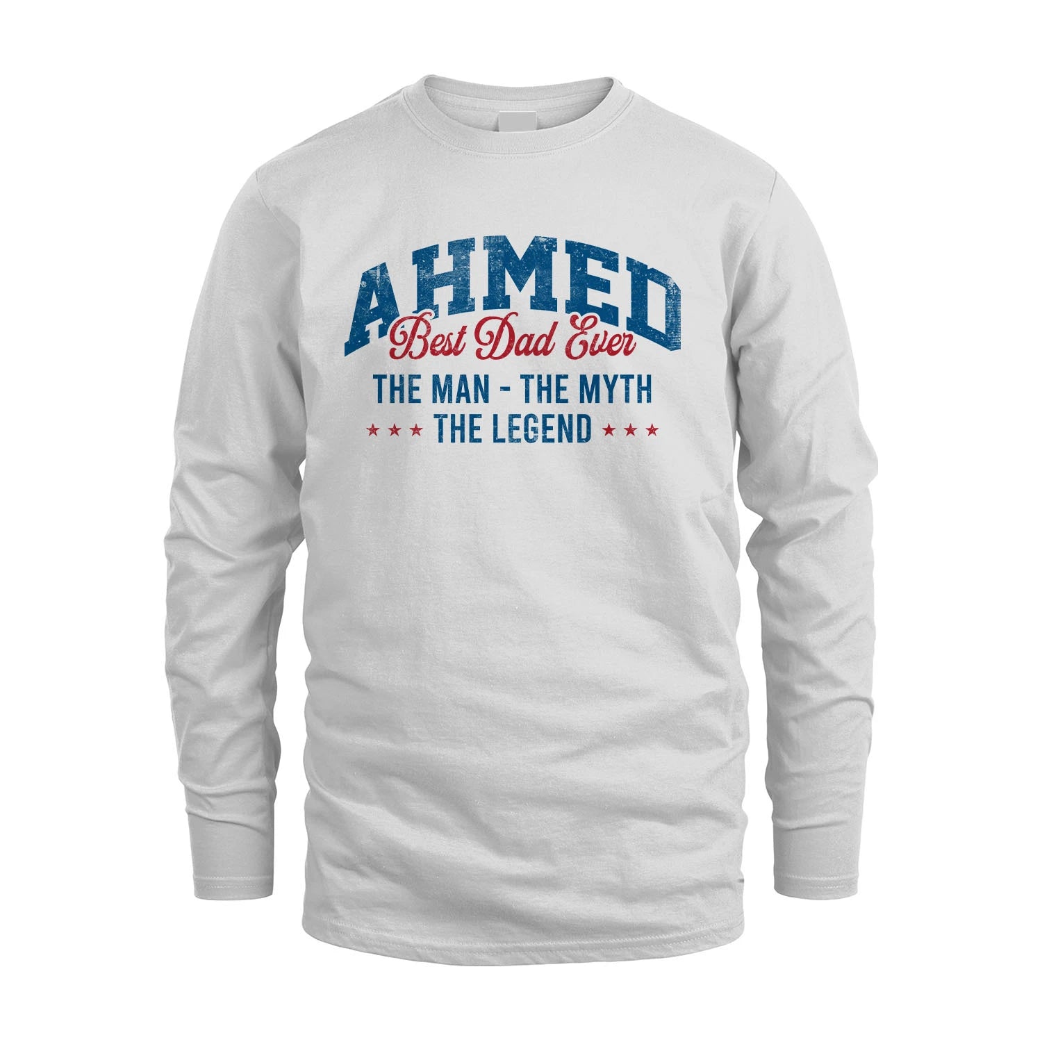 Best Dad Ever The Man The Myth The Legend AHMED M1-7
