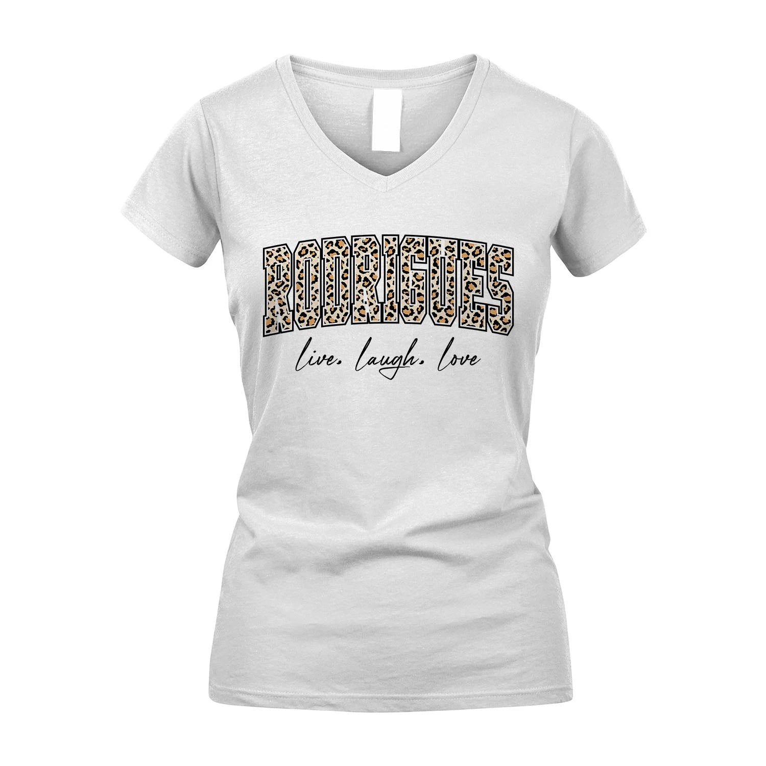 Live Laugh Love Custom Name With Leopard Pattern Shirt RODRIGUES M1-13