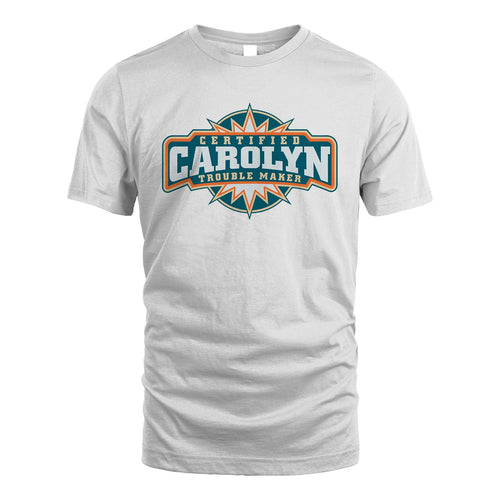Certified Your Name Trouble Maker Shirt CAROLYN M1-36