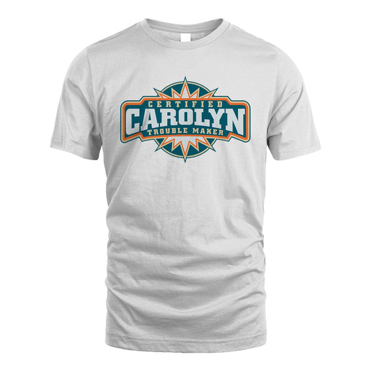 Certified Your Name Trouble Maker Shirt CAROLYN M1-36