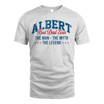Best Dad Ever The Man The Myth The Legend ALBERT M1-7