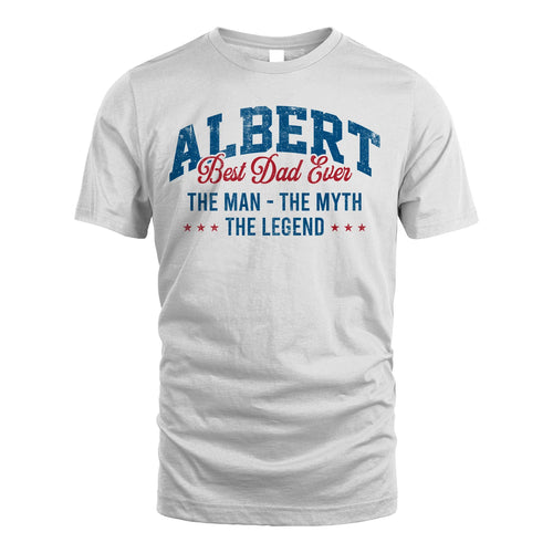 Best Dad Ever The Man The Myth The Legend ALBERT M1-7