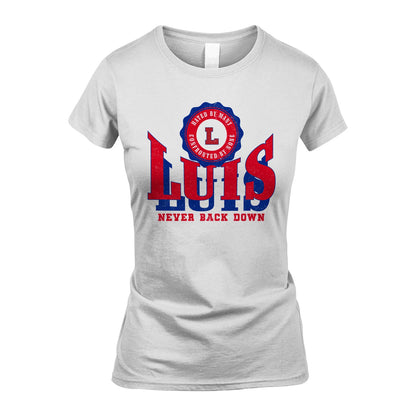 Your Name Never Back Down Shirt LUIS M1-33
