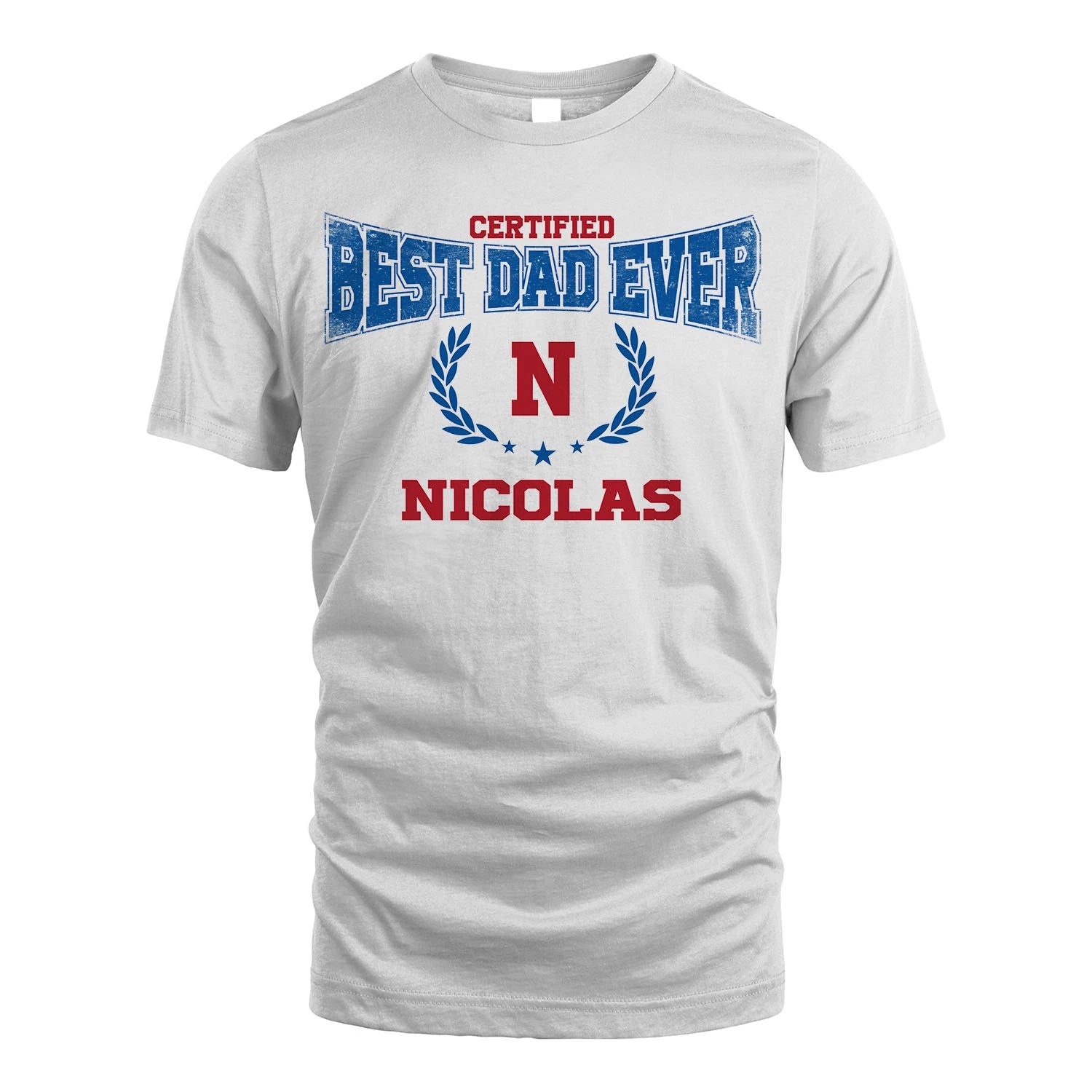 Certified Best Dad Ever Shirt NICOLAS M1-11