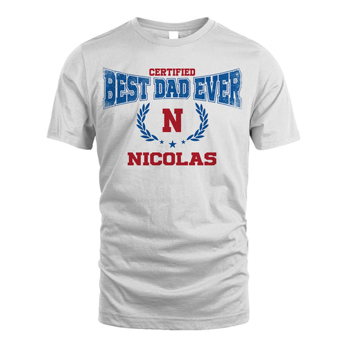 Certified Best Dad Ever Shirt NICOLAS M1-11