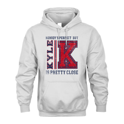 Nobody's Perfect, But Your Name Is Pretty Close KYLE M1-21
