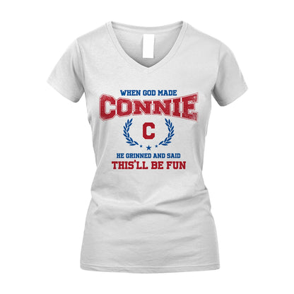 When God Made He Grinned And Said This'll Be Fun Shirt CONNIE M1-12