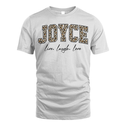 Live Laugh Love Custom Name With Leopard Pattern Shirt JOYCE M1-13