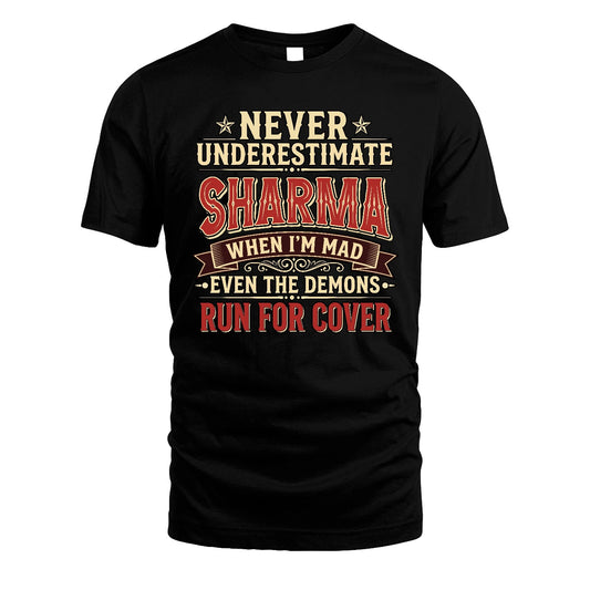 Never Underestimate When I'm Mad Shirt SHARMA M1-4