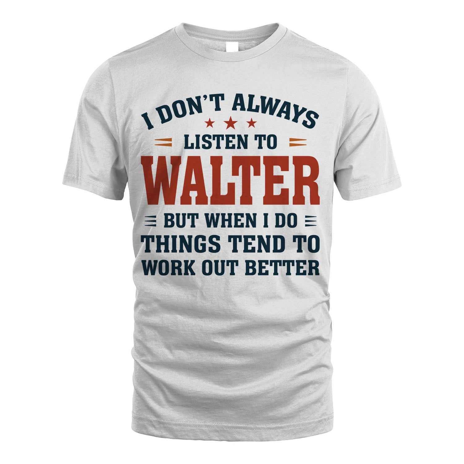 I Don't Always Listen To... WALTER M1-2