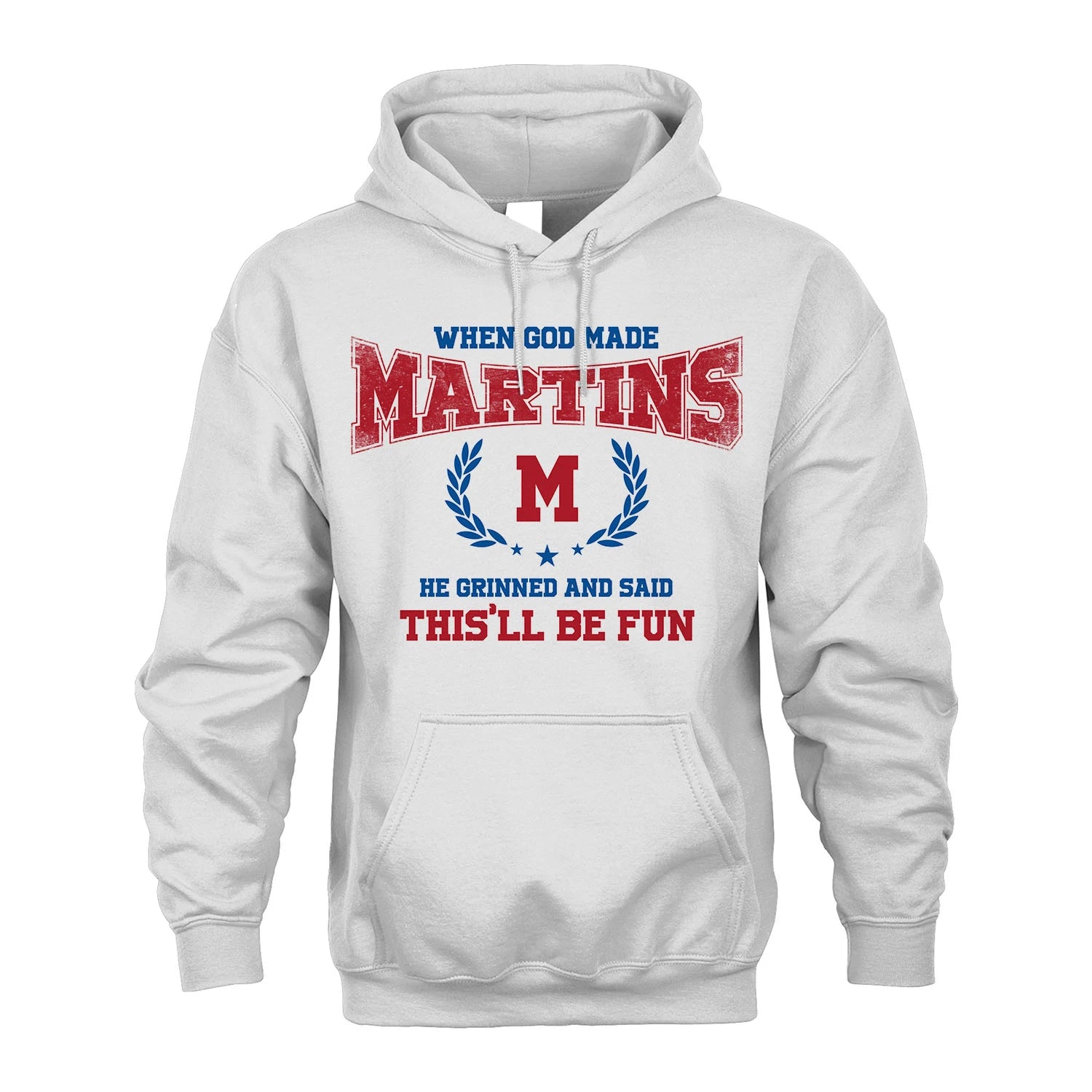 When God Made He Grinned And Said This'll Be Fun Shirt MARTINS M1-12