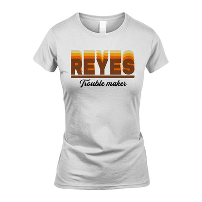 Your Name Trouble Maker Funny Shirt REYES M1-34