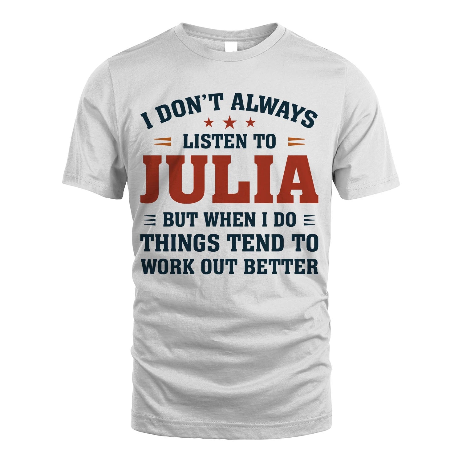 I Don't Always Listen To... JULIA M1-2