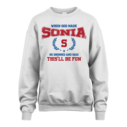 When God Made He Grinned And Said This'll Be Fun Shirt SONIA M1-12
