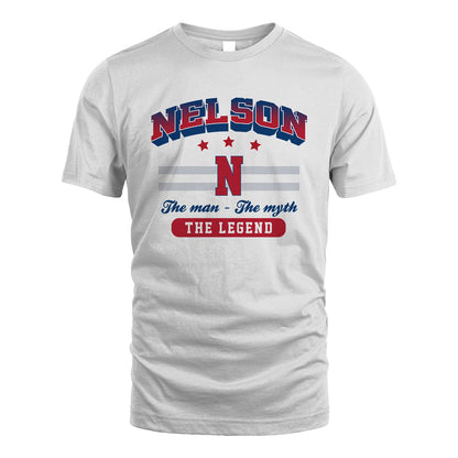 The Man The Myth The Legend With Your Name Shirt NELSON M1-35