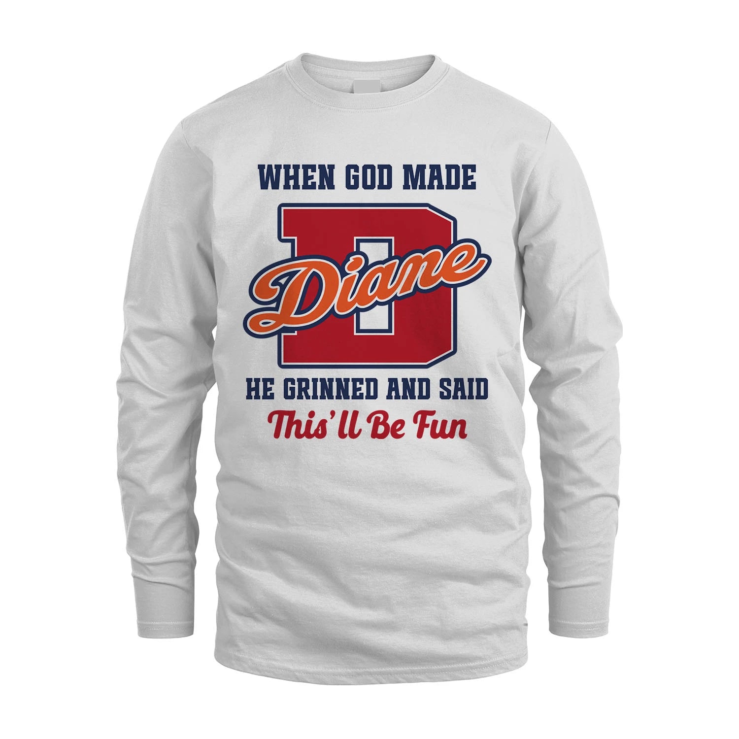 God Made Your Name Custom Shirt DIANE M1-16