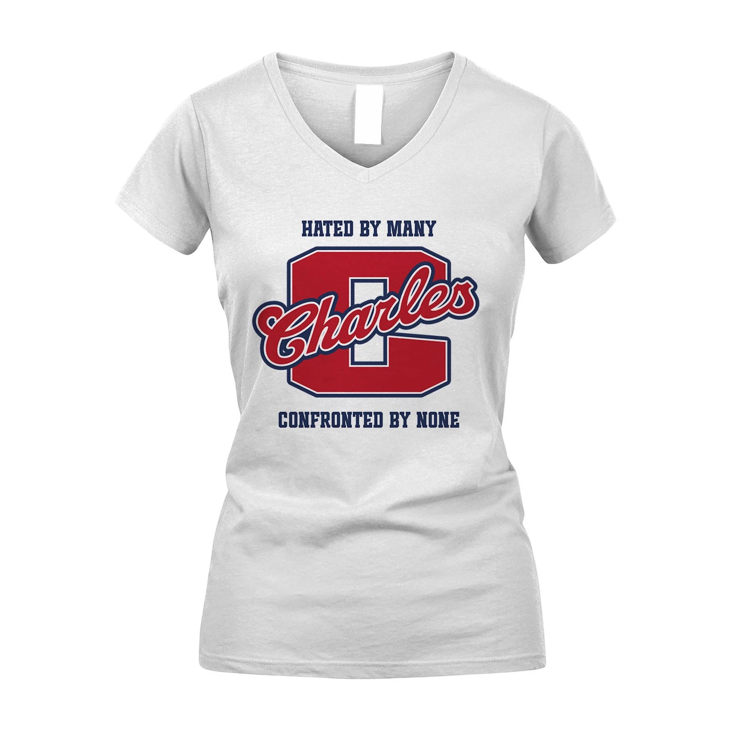 Hated By Many Confronted By None Personalized Name Shirt CHARLES M1-8