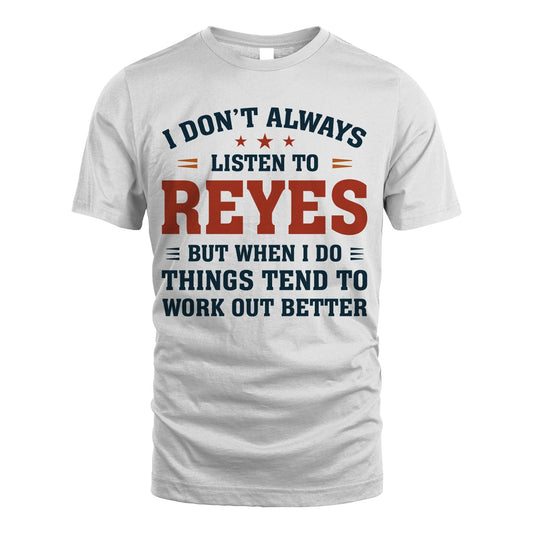 I Don't Always Listen To... REYES M1-2