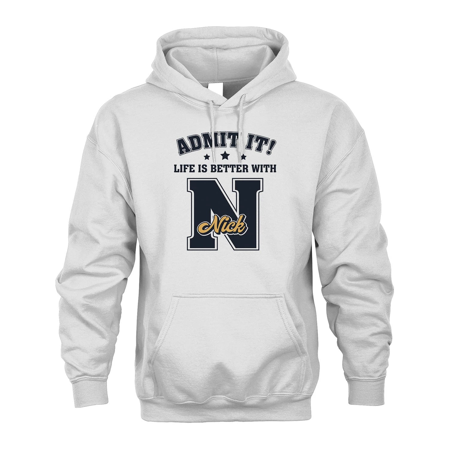 Life Is Better With Your Name Shirt NICK M1-17