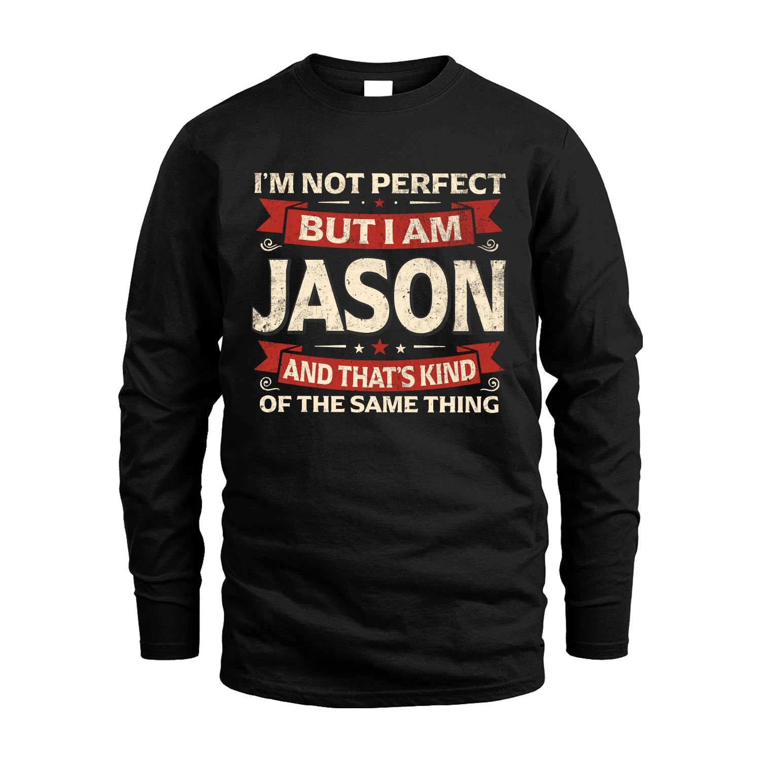 JASON 13K1-566 I'm Not Perfect But I Am...