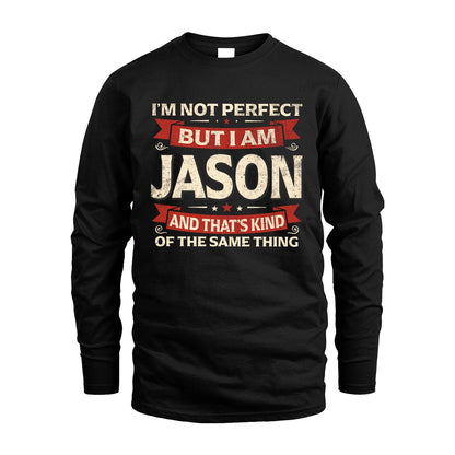 JASON 13K1-566 I'm Not Perfect But I Am...