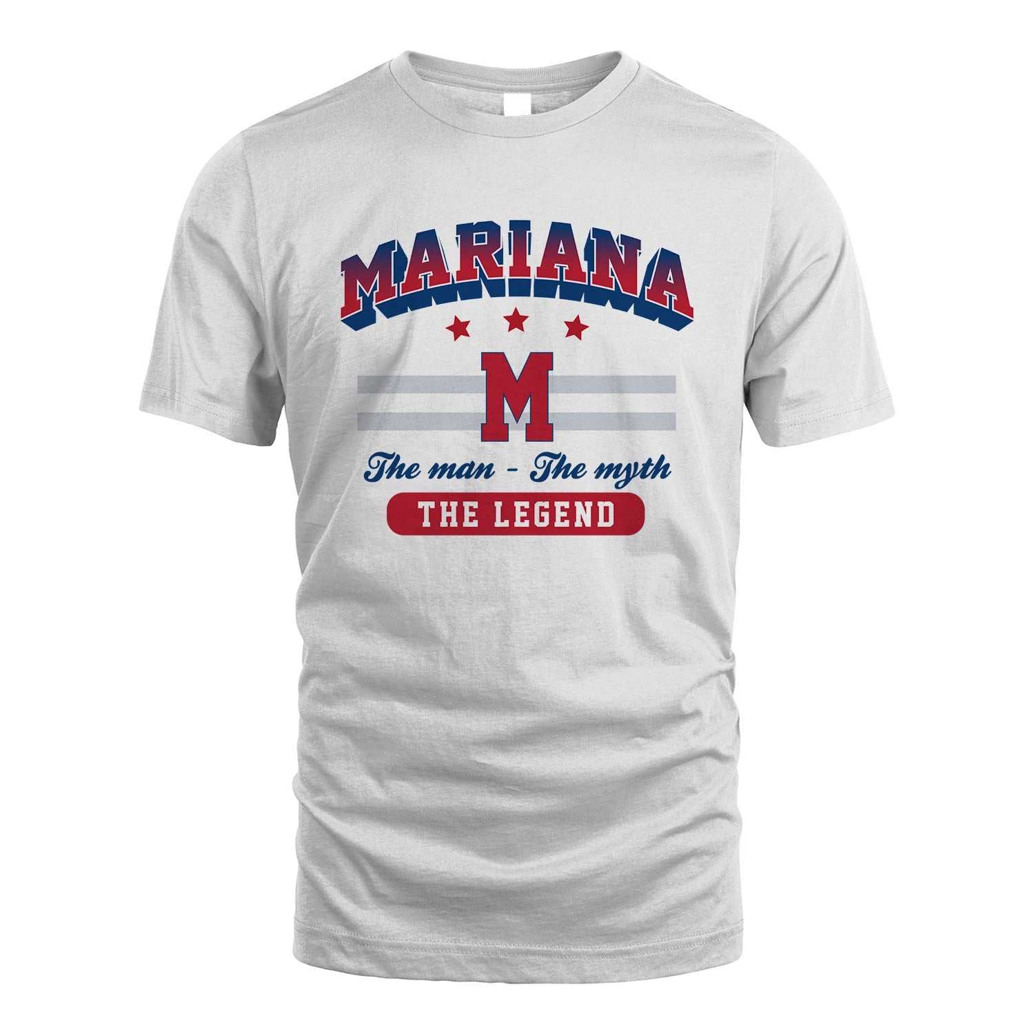 The Man The Myth The Legend With Your Name Shirt MARIANA M1-35