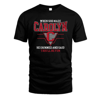 When God Made Your Name He Grinned And Said This'll Be Fun Baseball Shirt CAROLYN M1-29