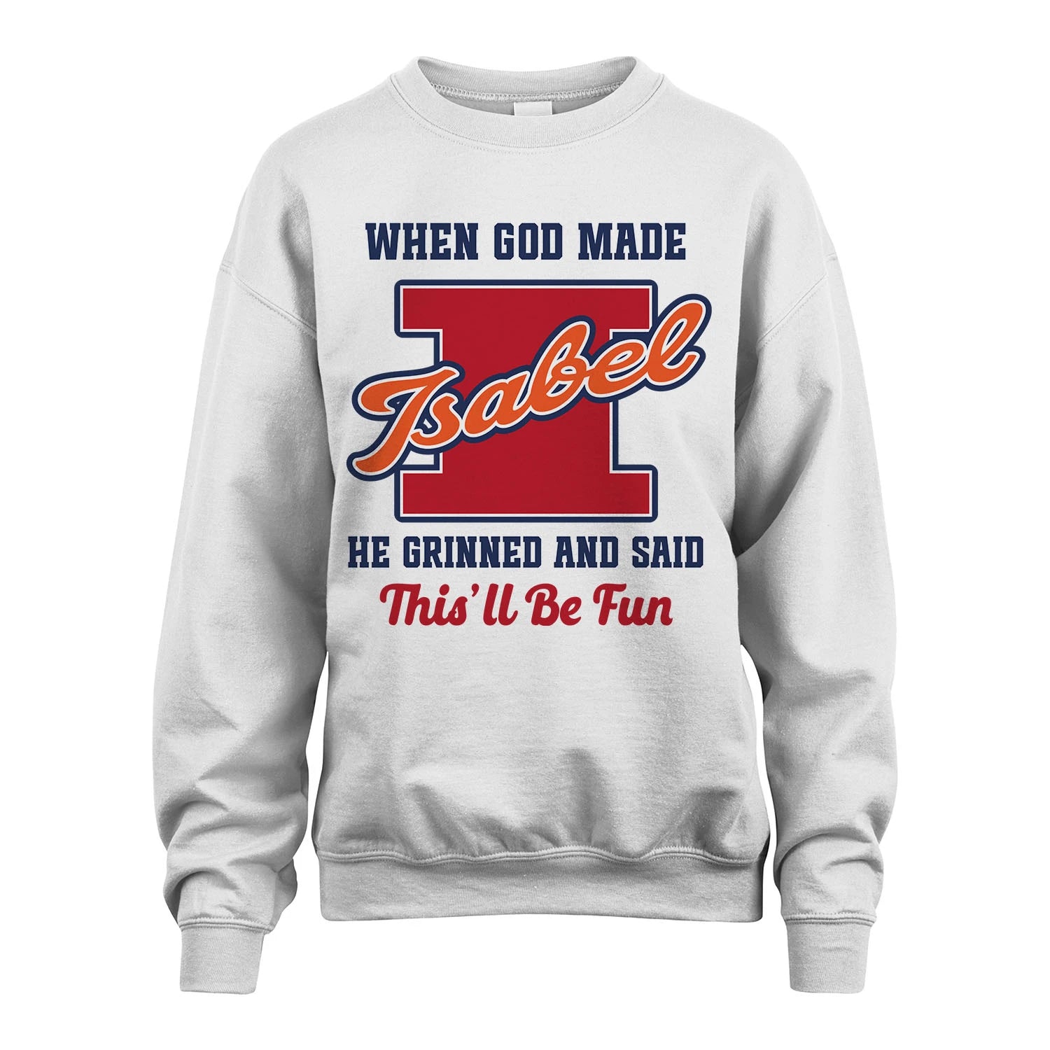 God Made Your Name Custom Shirt ISABEL M1-16