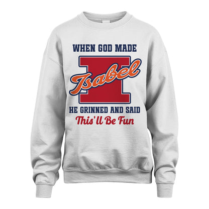 God Made Your Name Custom Shirt ISABEL M1-16