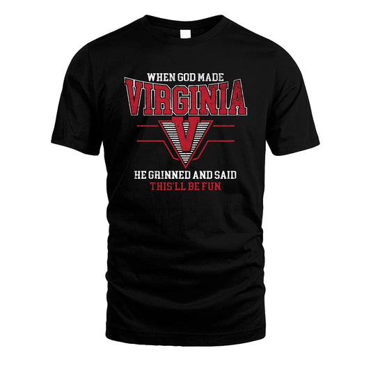 When God Made Your Name He Grinned And Said This'll Be Fun Baseball Shirt VIRGINIA M1-29
