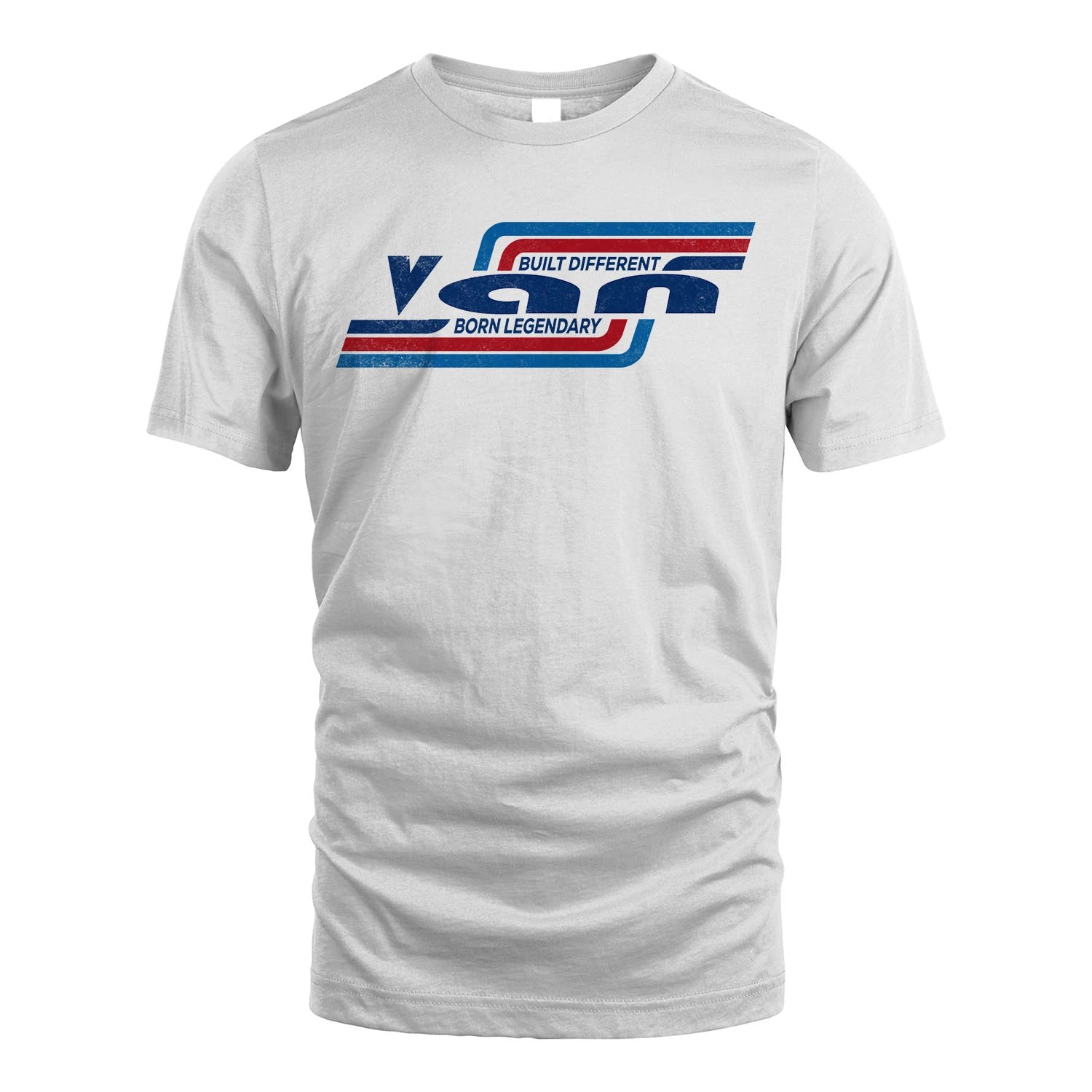 Built Different Born Legendary Shirt VAN M1-31