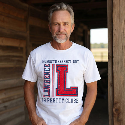 Nobody's Perfect, But Your Name Is Pretty Close LAWRENCE M1-21