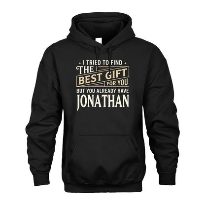I Tried To Find The Best Gift For You Shirt JONATHAN M1-3