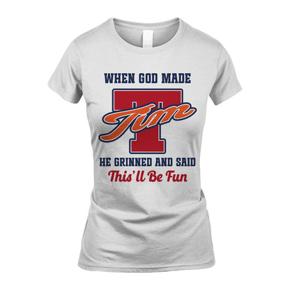 God Made Your Name Custom Shirt TIM M1-16