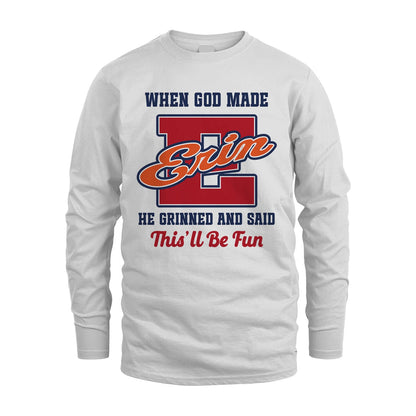 God Made Your Name Custom Shirt ERIN M1-16