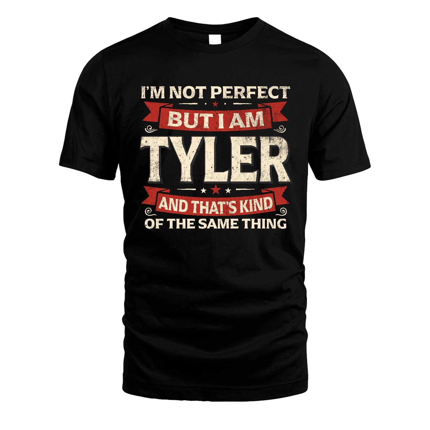 TYLER 13K1-566 I'm Not Perfect But I Am...