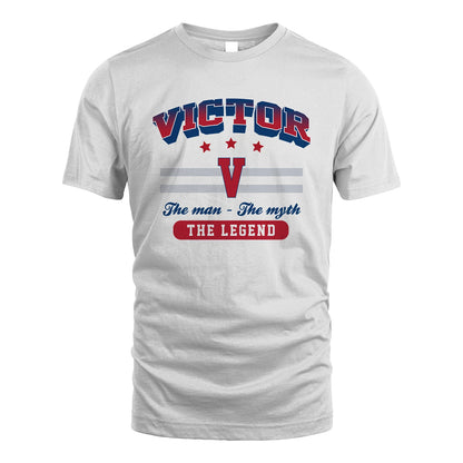 The Man The Myth The Legend With Your Name Shirt VICTOR M1-35