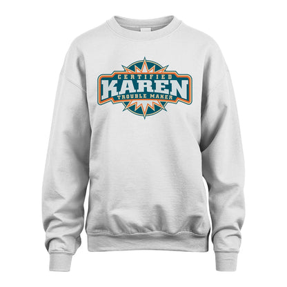 Certified Your Name Trouble Maker Shirt KAREN M1-36