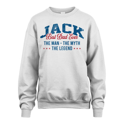 Best Dad Ever The Man The Myth The Legend JACK M1-7